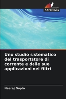 Uno studio sistematico del trasportatore di corrente e delle sue applicazioni nei filtri (Italian Edition) 6207410785 Book Cover