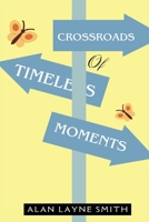 Crossroads of Timeless Moments 183520001X Book Cover