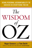 The Wisdom of Oz: Using Personal Accountability to Succeed in Everything You Do 0143108549 Book Cover