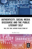 Authenticity and the Public Literary Self: Will the 'Real' Author Please Stand Up 0367531534 Book Cover