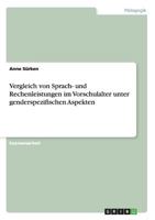 Vergleich Von Sprach- Und Rechenleistungen Im Vorschulalter Unter Genderspezifischen Aspekten 364066857X Book Cover