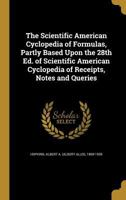 The Scientific American cyclopedia of formulas,: Partly based upon the 28th ed. of Scientific American cyclopedia of receipts, notes and queries, 1017860114 Book Cover