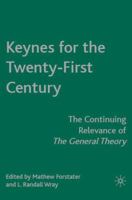 Keynes for the Twenty-First Century: The Continuing Relevance of The General Theory 0230605818 Book Cover