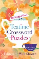 The New York Times Teatime Crosswords: 75 Light and Easy Puzzles 1250044898 Book Cover