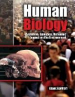 Human Biology: Evolution, Genetics, Behavior, & Impact on the Environment 0757576230 Book Cover