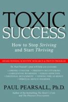 Toxic Success: How to Stop Striving and Start Thriving 1930722095 Book Cover