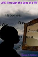 LIFE: Through the eyes of a PK 1496097173 Book Cover