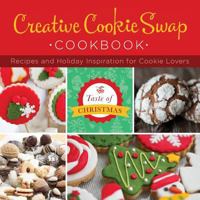 Creative Cookie Swap Cookbook: Recipes and Holiday Inspiration 1628368756 Book Cover
