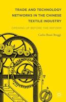 Trade and Technology Networks in the Chinese Textile Industry: Opening Up Before the Reform 1137494042 Book Cover