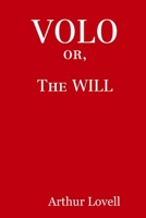 VOLO, or The WILL 0359310370 Book Cover