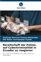 Bereitschaft der Polizei, auf Cyberkriminalität in Ecuador zu reagieren (German Edition) 6208898498 Book Cover
