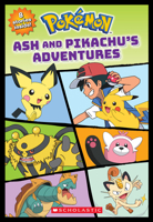 Ash and Pikachu's Adventures (Pokémon) 1338871412 Book Cover