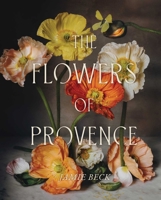 The Flowers of Provence 1668020696 Book Cover