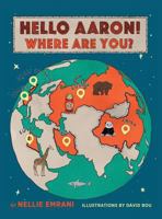 Hello Aaron! Where are you? 1460286235 Book Cover