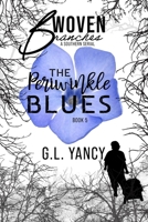 The Periwinkle Blues: Woven Branches, Book 5 (Woven Branches, A Southern Serial) B0H1V7RHQF Book Cover