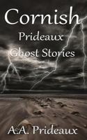 Cornish Prideaux Ghost Stories 0995460957 Book Cover