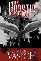 The Gnostic Prophecy 1480266817 Book Cover