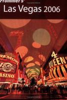 Frommer's Las Vegas 2006 (Frommer's Complete) 0764597671 Book Cover