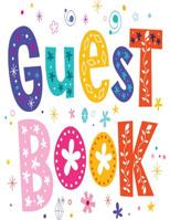 Guest Book: For Events, Wedding, Birthday, Anniversary and many more.Guest Book 1076931928 Book Cover
