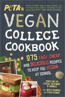 PETA's Vegan College Cookbook: 275 Easy, Cheap, and Delicious Recipes to Keep You Vegan at School 1402218850 Book Cover