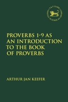 Proverbs 1-9 as an Introduction to the Book of Proverbs 0567696901 Book Cover