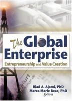 The Global Enterprise: Entrepreneurship and Value Creation 0789023407 Book Cover