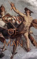 A God of Man B0G2ZW631T Book Cover
