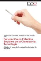 Superacion En Estudios Sociales de La Ciencia y La Tecnologia 3847357271 Book Cover