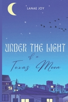 Under the Light of a Texas Moon B0C9KFNJYY Book Cover