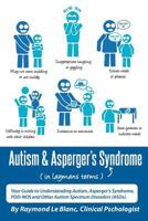 Autism & Asperger's Syndrome in Layman's Terms. Your Guide to Understanding Autism, Asperger's Syndrome, Pdd-Nos and Other Autism Spectrum Disorders ( 9079397105 Book Cover