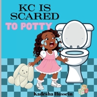 KC is scared to potty (Todller Sequels) B0FS9VD7N6 Book Cover