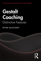Gestalt Coaching: Distinctive Features 0367429829 Book Cover