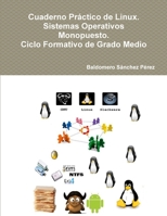 Cuaderno Pr�ctico de Linux. Sistemas Operativos Monopuesto. Ciclo Formativo de Grado Medio 1326166034 Book Cover