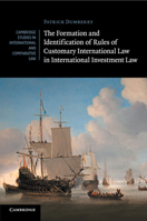 The Formation and Identification of Rules of Customary International Law in International Investment Law 1316503070 Book Cover