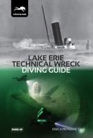 Lake Erie Technical Wreck Diving Guide 190945530X Book Cover