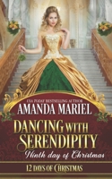 Dancing with Serendipity: Ninth Day of Christmas: A Ladies and Scoundrels Novella B09MDFLZ8K Book Cover