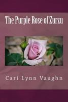 The Purple Rose of Zurzu 1523677600 Book Cover