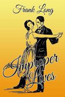 Improper Lives 1291643230 Book Cover