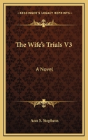 The Wife's Trials V3: A Novel 0548308837 Book Cover