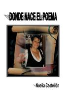 DONDE NACE EL POEMA 1617643114 Book Cover