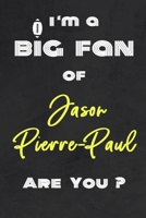 I'm a Big Fan of Jason Pierre-Paul Are You ? | Notebook for Notes, Thoughts, Ideas, Reminders, Lists to do, Planning(for Football Americain lovers, ... Inches 120 pages , Soft Cover , Matte finish 165675956X Book Cover