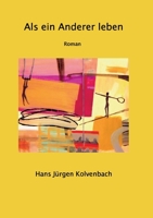 Als ein Anderer leben: Paris auf der Stra�e und im GOLDENEN K�FIG 3347309871 Book Cover