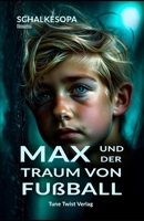 Max und der Traum von Fußball (German Edition) 3911571003 Book Cover