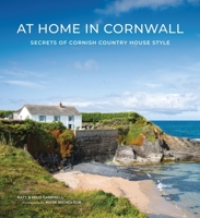 At Home In Cornwall: Secrets of Cornish Country House Style 141977381X Book Cover