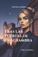Tras las Puertas de la Alhambra: Zyra Caldwell (Spanish Edition) B0DXD18WXY Book Cover