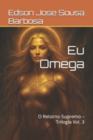 Eu Omega: O Retorno Supremo – Trilogia Vol. 3 (Portuguese Edition) B0FL26CQZB Book Cover