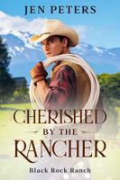 Cherished by the Rancher: A Christian Cowboy Romance 1949876500 Book Cover