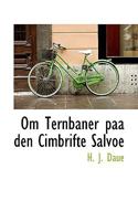 Om Ternbaner paa den Cimbrifte Salvoe 1116141957 Book Cover