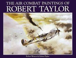 The Air Combat Paintings of Robert Taylor 0715390082 Book Cover