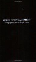 Rules Of Engagement, 100 Pages for the Single Man 0976860007 Book Cover